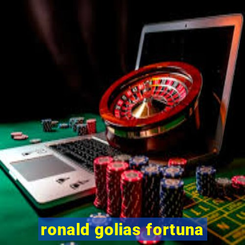 ronald golias fortuna